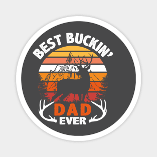 Best Buckin dad ever Hoodie Magnet